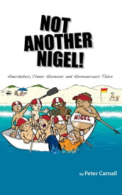 Not Another Nigel!【電子書籍】[ Peter Carnall ]