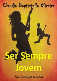 Ser Sempre Jovem【電子書籍】[ Claudia Baptistella Oliveira ]