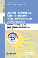 Low Field Pediatric Brain Magnetic Resonance Image Segmentation and Quality Assurance