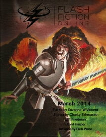 Flash Fiction Online: March 2014【電子書籍】[ Flash Fiction Online LLC ]