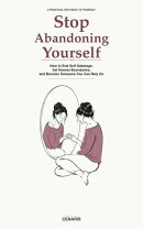 Stop Abandoning Yourself