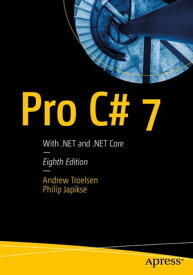 Pro C# 7 With .NET and .NET Core【電子書籍】[ Andrew Troelsen ]