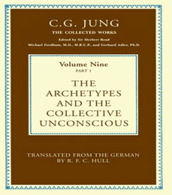 The Archetypes and the Collective Unconscious【電子書籍】[ C.G. Jung ]