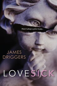 Lovesick【電子書籍】[ James Driggers ]