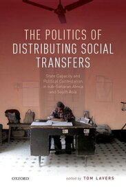 The Politics of Distributing Social Transfers【電子書籍】