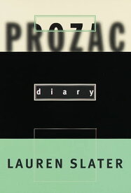 Prozac Diary【電子書籍】[ Lauren Slater ]