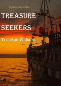 Treasure Seekers【電子書籍】[ TrishAnn Williams ]