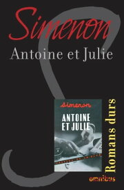 ANTOINE ET JULIE【電子書籍】[ Georges Simenon ]