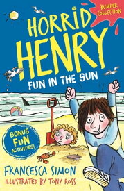Horrid Henry: Fun in the Sun【電子書籍】[ Francesca Simon ]