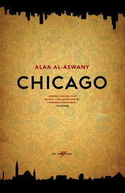 Chicago【電子書籍】[ Alaa al-Aswany ]