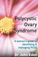 Polycystic Ovary Syndrome:A Woman's Guide To Identifying And Managing Pcos