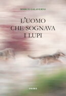 L'uomo che sognava i lupi
