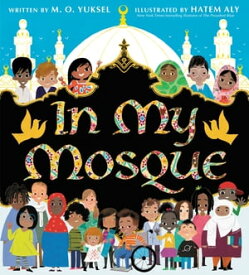 In My Mosque【電子書籍】[ M. O. Yuksel ]