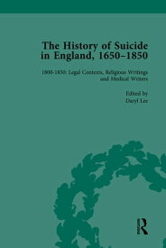 The History of Suicide in England, 1650?1850, Part II vol 7【電子書籍】[ Mark Robson ]