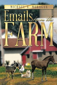 Emails from the Farm【電子書籍】[ Michael A. Monagan ]