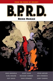 B.P.R.D.: Being Human【電子書籍】[ Mike Mignola ]