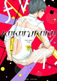 Kakafukaka 10【電子書籍】[ Takumi Ishida ]