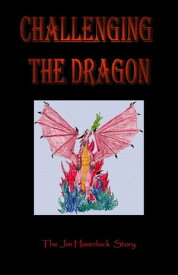 Challenging the Dragon【電子書籍】[ Jim Haverlock ]