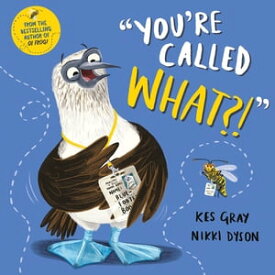 You're Called What?【電子書籍】[ Kes Gray ]
