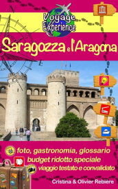 Saragozza e l’Aragona【電子書籍】[ Cristina Rebiere ]