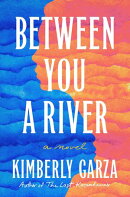 Between You a River