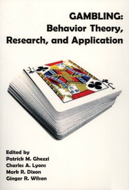 Gambling Behavior Theory, Research, and Application【電子書籍】