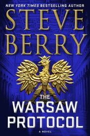 The Warsaw Protocol【電子書籍】[ Steve Berry ]