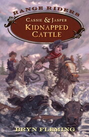 Cassie and Jasper Kidnapped Cattle【電子書籍】[ Bryn Fleming ]