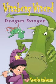 Dragon Danger / Grasshopper Glue (Wizzbang Wizard)【電子書籍】[ Scoular Anderson ]