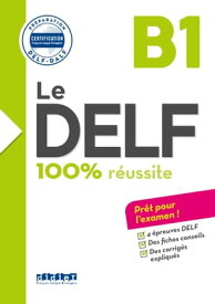 Le DELF 100% R?ussite B1 - Ebook【電子書籍】[ Bruno Girardeau ]