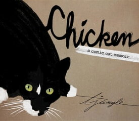 Chicken A Comic Cat Memoir【電子書籍】[ Terese Jungle ]