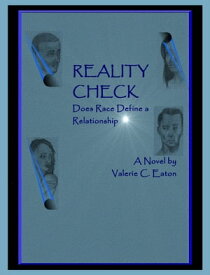 Reality Check...Does Race Define a Relationship【電子書籍】[ Valerie C. Eaton ]