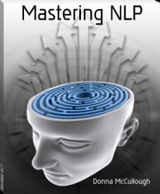 Mastering NLP【電子書籍】[ Donna mCcullough ]
