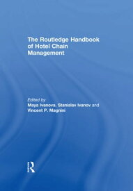 The Routledge Handbook of Hotel Chain Management【電子書籍】