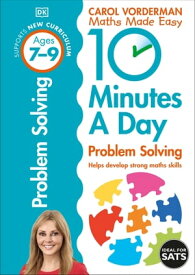 10 Minutes A Day Problem Solving, Ages 7-9 (Key Stage 2) Supports the National Curriculum, Helps Develop Strong Maths Skills【電子書籍】[ Carol Vorderman ]