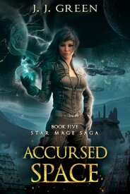 Accursed Space【電子書籍】[ J.J. Green ]