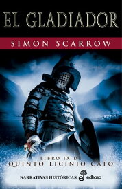 El gladiador【電子書籍】[ Simon Scarrow ]