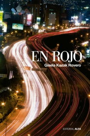 En rojo【電子書籍】[ Gisela Kozak ]