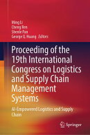 Proceeding of the 19th International Congress on Logistics and Supply Chain Management Systems
