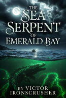 The Sea Serpent of Emerald Bay