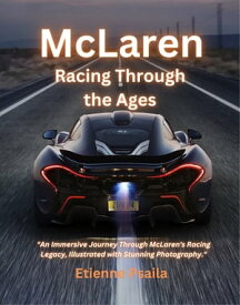 McLaren: Racing Through the Ages【電子書籍】[ Etienne Psaila ]