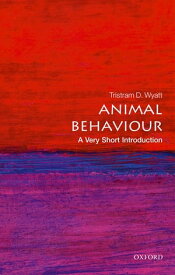 Animal Behaviour: A Very Short Introduction【電子書籍】[ Tristram D. Wyatt ]