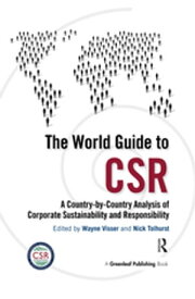 The World Guide to CSR A Country-by-Country Analysis of Corporate Sustainability and Responsibility【電子書籍】