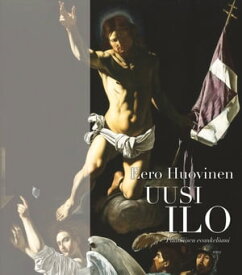 Uusi ilo【電子書籍】[ Eero Huovinen ]