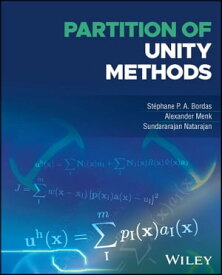Partition of Unity Methods【電子書籍】[ St?phane P. A. Bordas ]