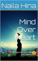 Mind Over Heart: Navigating Love, Identity, and Connection