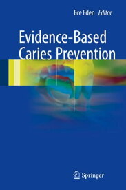 Evidence-Based Caries Prevention【電子書籍】