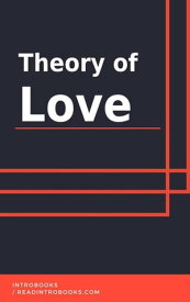 Theory of Love【電子書籍】[ IntroBooks Team ]