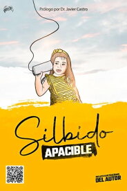 Silbido Apacible【電子書籍】[ Jordan Solis ]