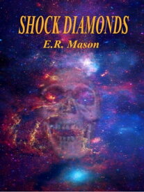 Shock Diamonds【電子書籍】[ E. R. Mason ]